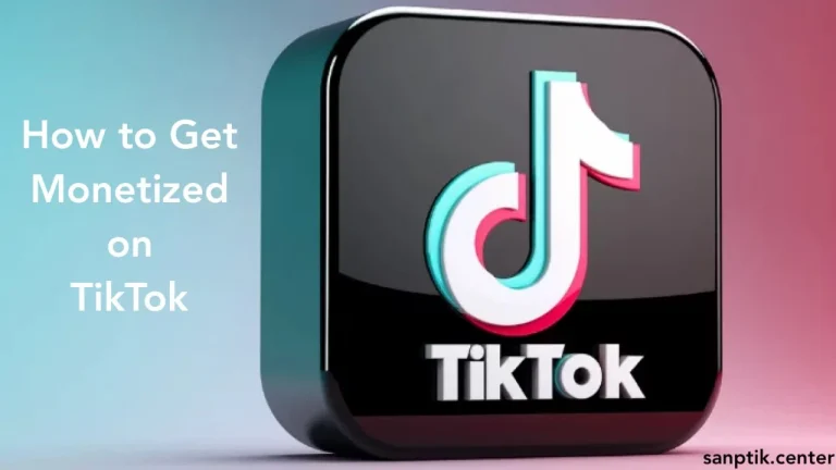 How to Get Monetized on TikTok: The Ultimate Guide for Creators