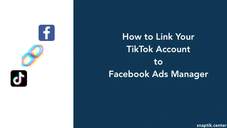 How to Link Your TikTok Account to Facebook Ads Manager