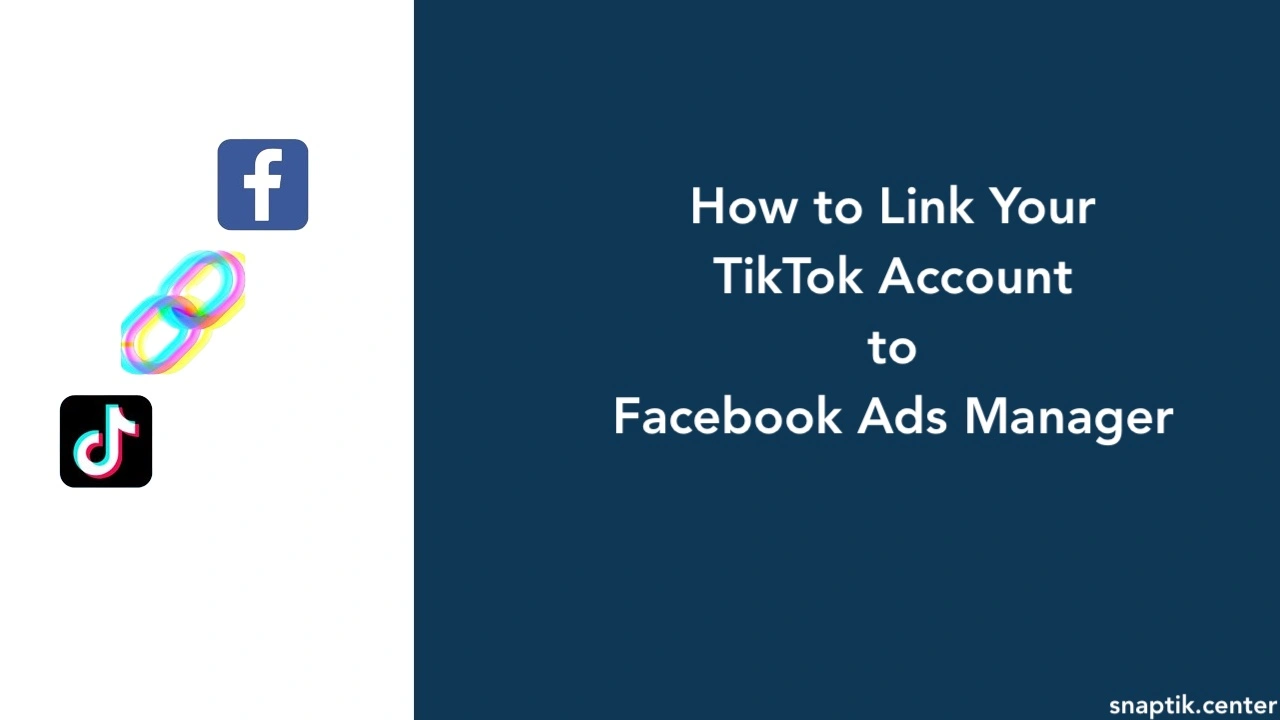How to Link Your TikTok Account to Facebook Ads Manager