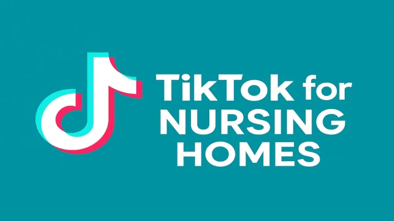 TikTok for Nursing Homes: Complete Marketing Strategy